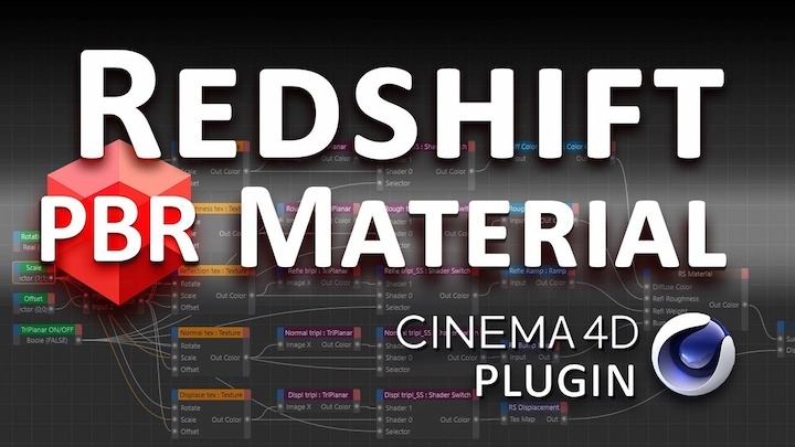 C4D插件-Redshift渲染器使用PBR材质结构工具+使用教程Redshift PBR Material V1.0 Win/Mac