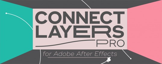 AE脚本-三维点线路径连接MG动画脚本Connect Layers PRO v1.3.2 Win/Mac+使用教程