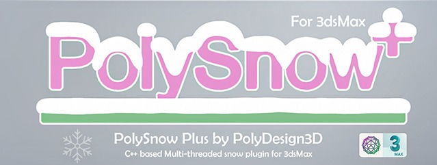 3DS MAX插件-超强一键式雪花造雪覆盖插件中文汉化版PolySnow v1.02