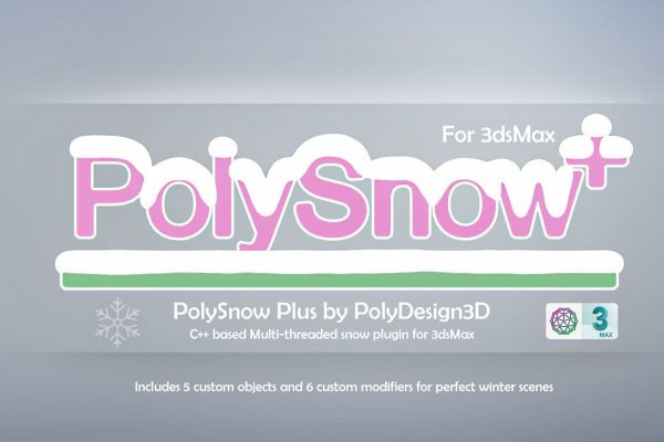 3DS MAX插件-超强一键式雪花造雪覆盖插件中文汉化版PolySnow v1.02