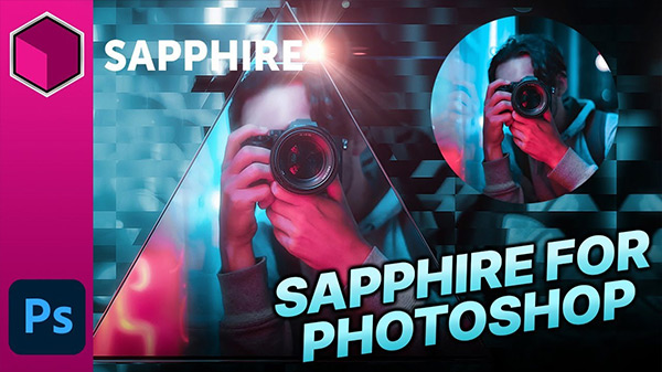 PS插件-蓝宝石视觉特效合成插件BorisFX Sapphire 2022.5 for Photoshop V2022.5 Win