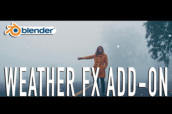 Blender插件-中文汉化模拟真实三维下雨雪冰雹天气特效插件 WeatherFX V1.0