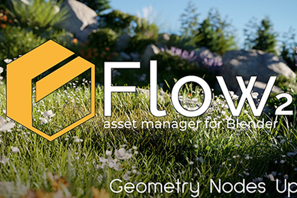 Blender插件-资产管理器工具 Flow 2.7 – The Next-Level Asset Manager For Blender + Basic Nature Pack