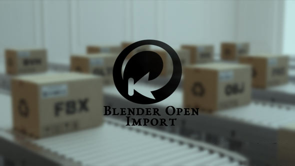 Blender插件-22种常用文件格式导入插件 Blender Open Import v1.0