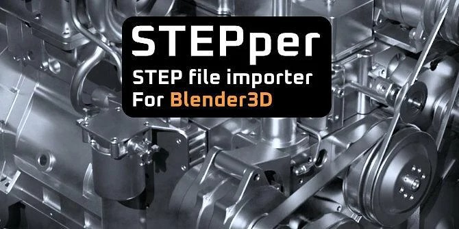Blender插件-STEP文件直接导入Blender STEPper v1.1