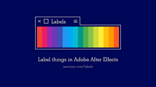 AE脚本-图层标签颜色批量管理脚本 Labels v4.0 +使用教程
