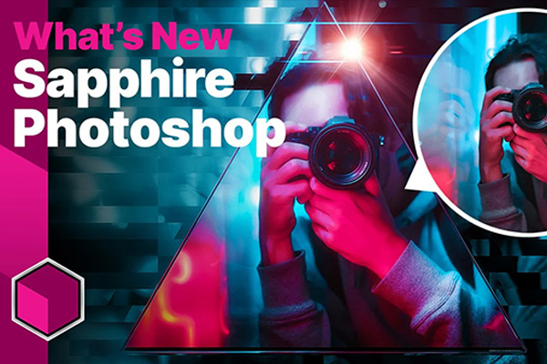 PS插件-视觉特效合成蓝宝石插件 BorisFX Sapphire 2022.53 for Photoshop Win破解版下载