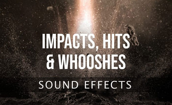 音效素材-539个高质量电影预告片冲击撞击呼啸音效素材 Impacts, Hits & Whooshes