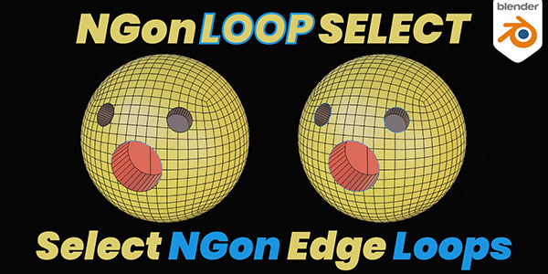 Blender插件-线条边缘选择工具 Ngon Loop Select v2.1.0 – Select Edge Loops Around Ngons