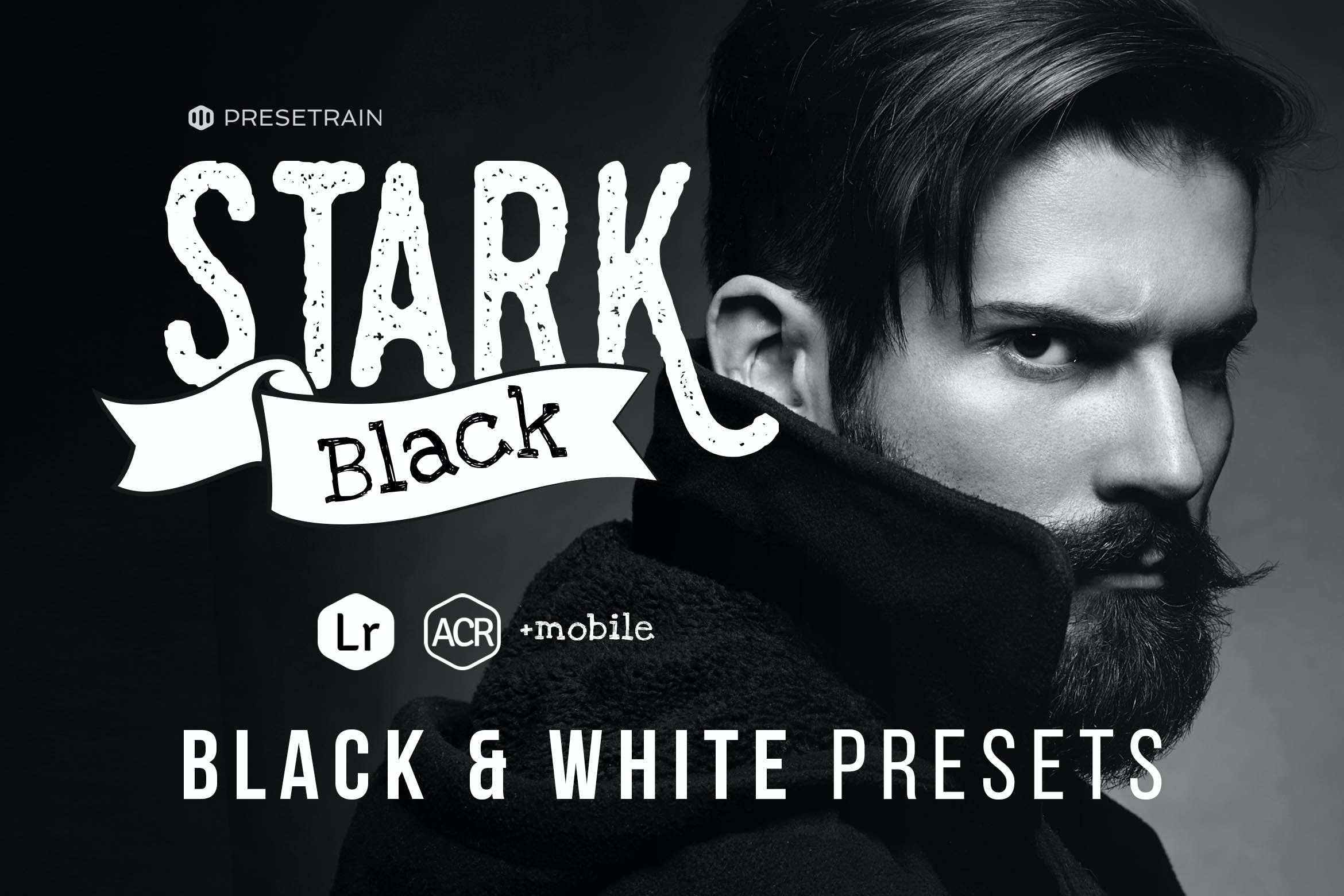 戏剧性的黑白滤镜照片后期处理LR预设 Stark Black – Dramatic Black & White Presets