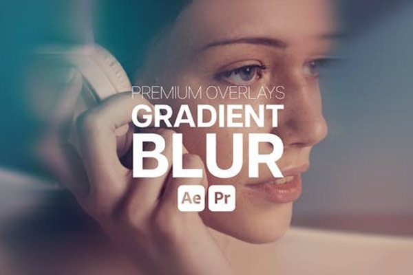 AE/PR模板-叠加渐变朦胧模糊视觉特效 Premium Overlays Gradient Blur