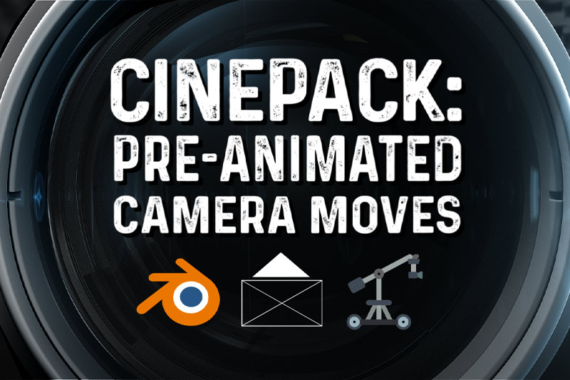 Blender插件-三维摄像机运动预设 Cinepack V4 – Pre-Animated Camera Moves 2024