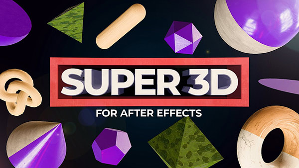 AE脚本-基础三维模型导入编辑工具 Super 3D v1.2.2+使用教程