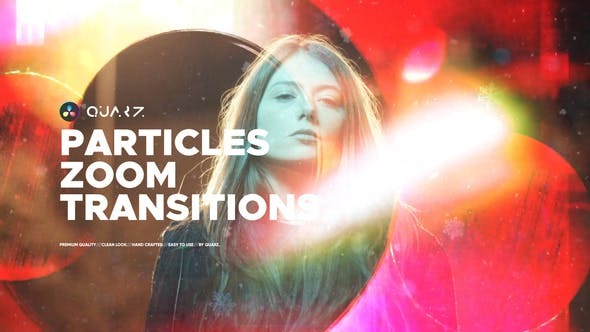 达芬奇模板-22种胶片穿孔漏光粒子缩放效果转场动画 Particles Zoom Transitions for DaVinci Resolve