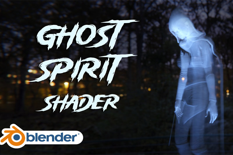 Blender预设-鬼魂幽灵着色器效果资产预设 Ghost Spirit Shader