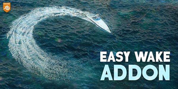 Blender插件-逼真海洋场景水面效果 Easy Wake v1.0 – Dynamic Ocean Addon