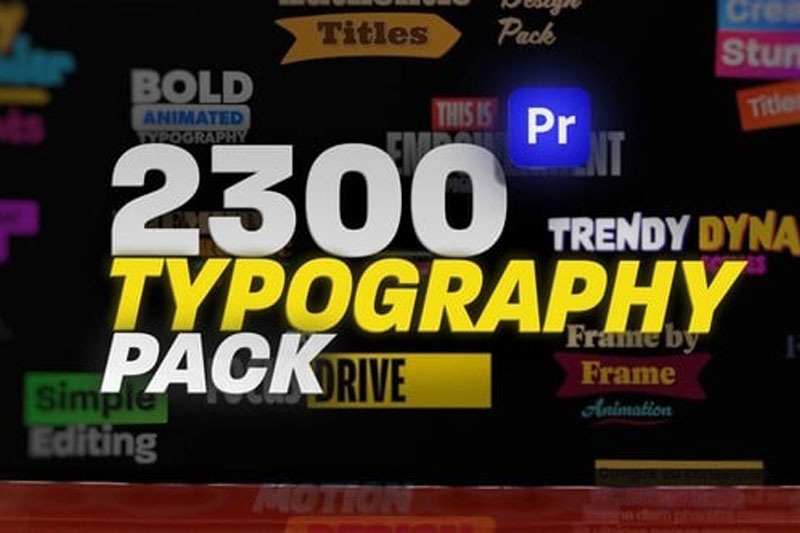 PR模板-2300个时尚创意文字动画排版风格 Animated Typography Pack For Premiere Pro