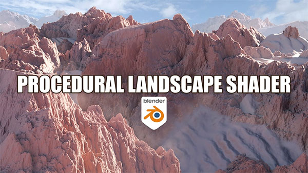 Blender程序化地形生成器预设 Blender Procedural Landscape Shader + 使用教程