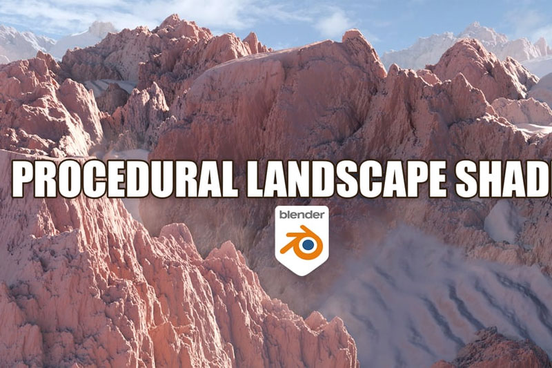 Blender程序化地形生成器预设 Blender Procedural Landscape Shader + 使用教程