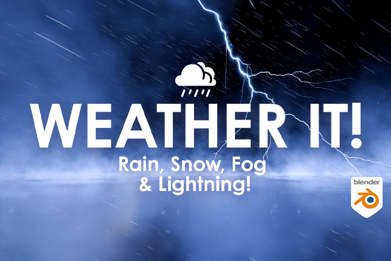 Blender下雪下雨天气效果插件 Weather It! V1.0