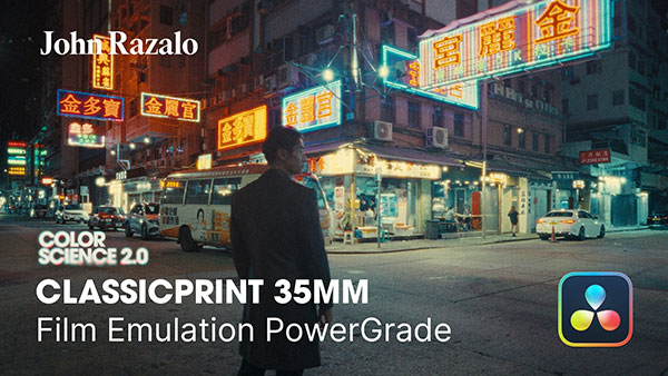 复古港风电影胶片模拟达芬奇调色节点+LUT预设 John Razalo – ClassicPrint 35mm Film Emulation v3.9