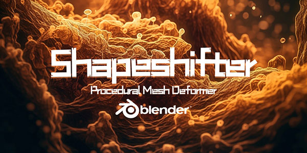 Blender程序化有机形状模型变形插件 Shapeshifter v1.0