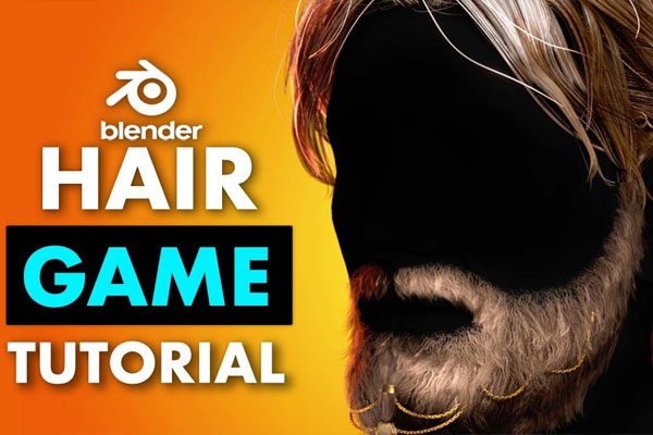 Blender游戏人物头发制作完整工作流教程 Creating Hair For Games in Blender