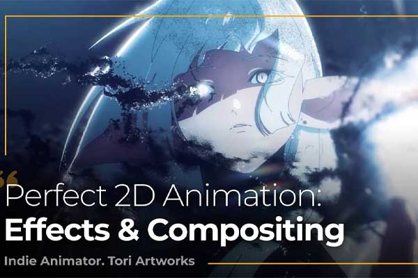 AE/CSP二维卡通动画动漫特效合成教程(中英文字幕) Coloso – Perfect 2D Animation: Effects & Compositing