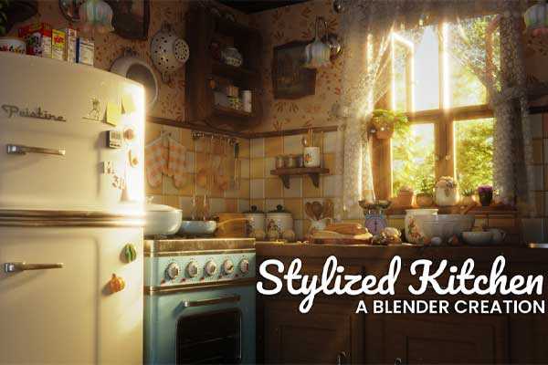 Blender风格化厨房场景建模贴图渲染完整基础视频教程包含工程文件(中英文字幕) Stylized Kitchen Course