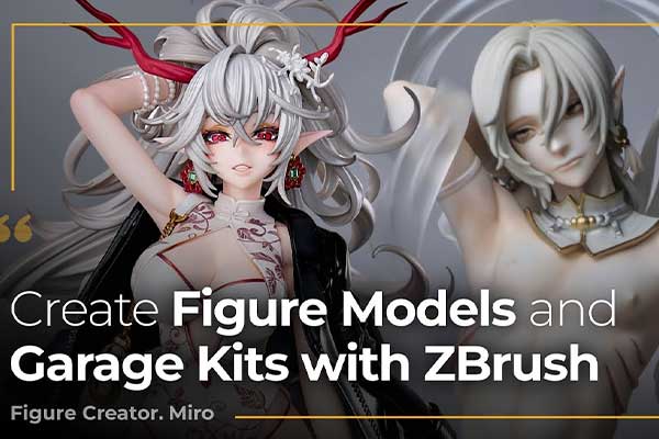 ZBrush人物角色手办雕刻建模全流程教程(中文字幕) Modeling Techniques to Bring Out a Character’s Charm in 3D