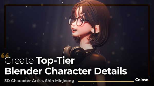 Blender风格化3D角色造型建模贴图绑定动画渲染视频教程附160个实用案例(中文配音/中文字幕) Coloso-Blender 3D Character Styling and Direction with 160 Practical Examples