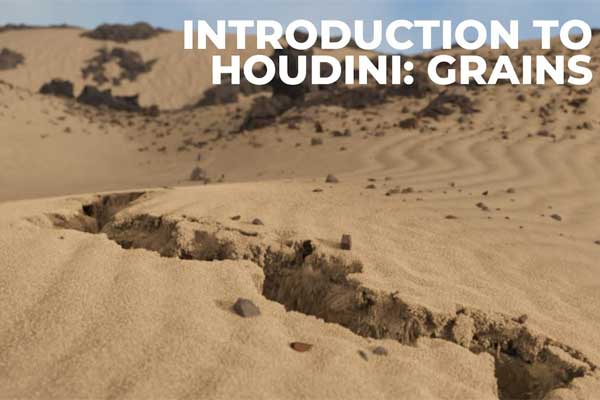Houdini沙漠地面流沙塌陷模拟特效教程(中文字幕) The Gnomon Workshop – Introduction to Houdini: Grains