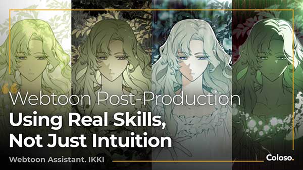 CSP网络漫画后期修图绘画系统性视频教程(中文字幕) Professional Webtoon Finishing From Composition to Mood