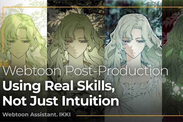 CSP网络漫画后期修图绘画系统性视频教程(中文字幕) Professional Webtoon Finishing From Composition to Mood