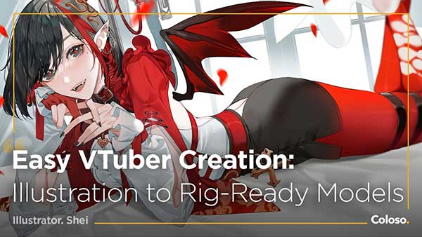 CSP虚拟主播VTuber角色插画视频教程(中文字幕) Coloso-VTuber Creation Made Easy: Illustration to Rig-Ready Models