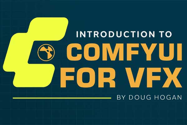 ComfyUI视觉特效VFX制作全面核心技术入门基础教程(中英文字幕) ActionVFX – Introduction to ComfyUI for VFX