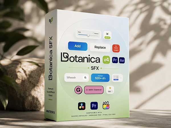 520+创意视频后期剪辑MG动画电影混剪转场音效素材包 Botanica V4 SFX + Extension