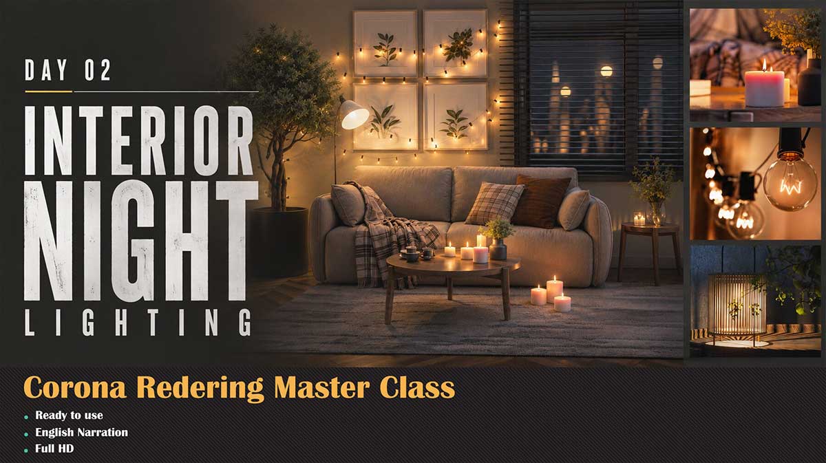 3DS Max Corona室内外建筑可视化灯光渲染大师级训练教程(中英文字幕) Corona Renderer Masterclass – Architectural Rendering