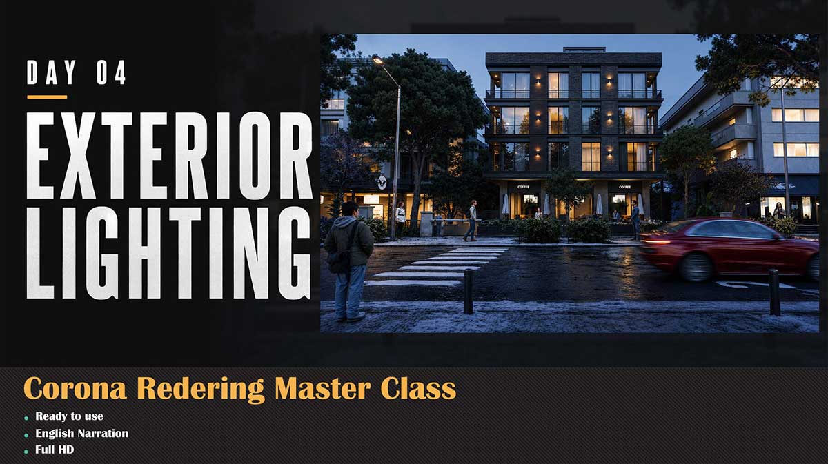 3DS Max Corona室内外建筑可视化灯光渲染大师级训练教程(中英文字幕) Corona Renderer Masterclass – Architectural Rendering