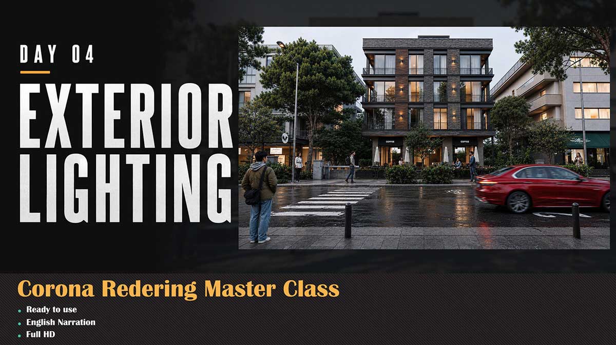 3DS Max Corona室内外建筑可视化灯光渲染大师级训练教程(中英文字幕) Corona Renderer Masterclass – Architectural Rendering
